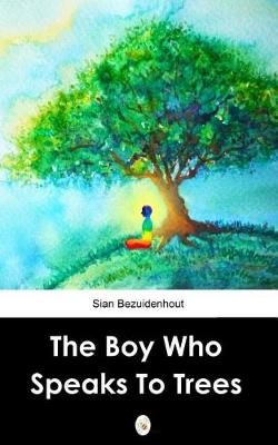 Book cover for The Boy Who Speaks to Trees