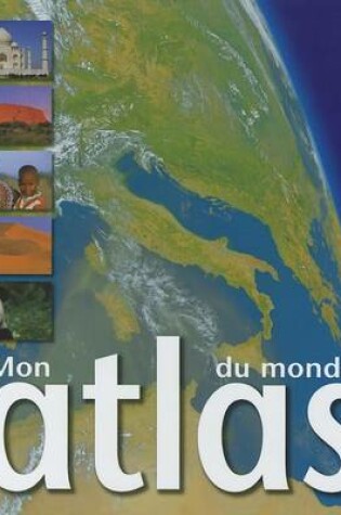 Cover of Mon Atlas Du Monde