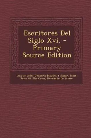 Cover of Escritores del Siglo XVI. - Primary Source Edition