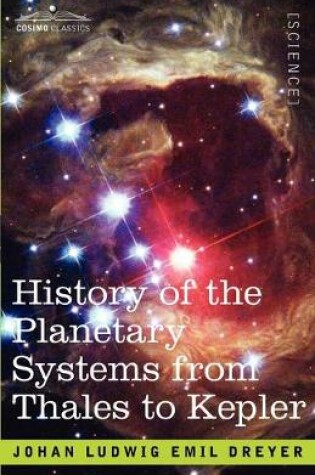 Cover of History of the Planetary Systems from Thales to Kepler