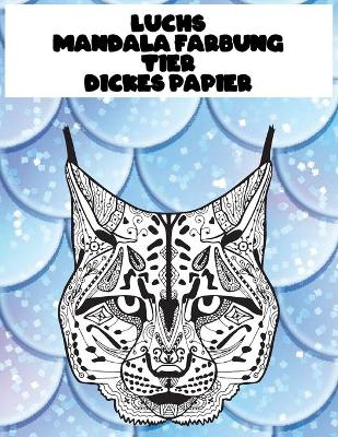 Book cover for Mandala Farbung - Dickes Papier - Tier - Luchs