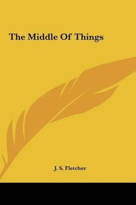 Book cover for The Middle of Things the Middle of Things