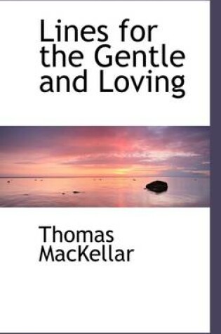 Cover of Lines for the Gentle and Loving