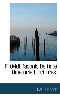 Book cover for P. Ovidi Nasonis de Arte Amatoria Libri Tres.