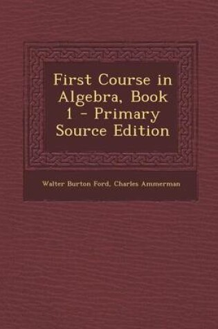 Cover of First Course in Algebra, Book 1