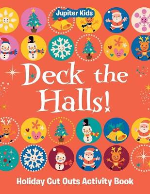 Book cover for Deck the Halls! Holiday Cut Outs Activity Book