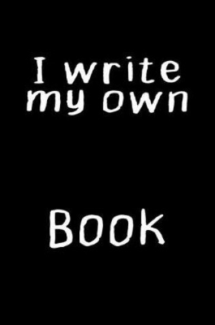 Cover of I write my own book