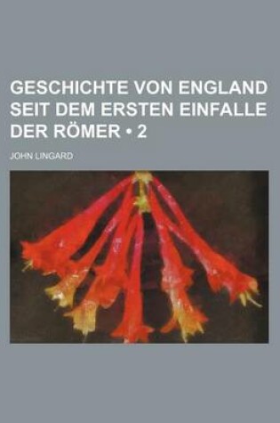 Cover of Geschichte Von England Seit Dem Ersten Einfalle Der Romer (2)