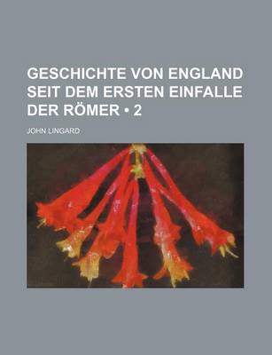 Book cover for Geschichte Von England Seit Dem Ersten Einfalle Der Romer (2)