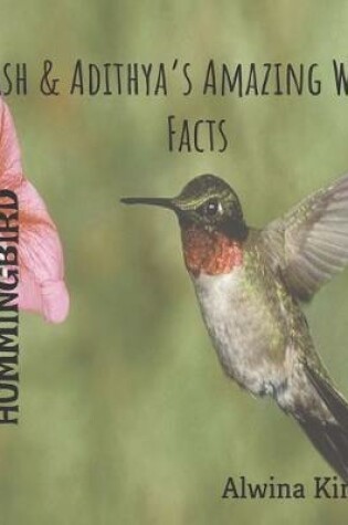 Cover of RUBY- THROATED HUMMINGBIRD Aakash & Adithya's Amazing Wild Facts