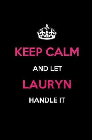 Cover of Keep Calm and Let Lauryn Handle It