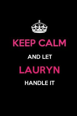 Book cover for Keep Calm and Let Lauryn Handle It