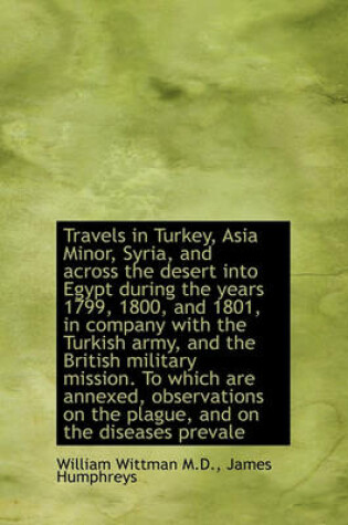 Cover of Travels in Turkey, Asia Minor, Syria, and Across the Desert Into Egypt During the Years 1799, 1800,