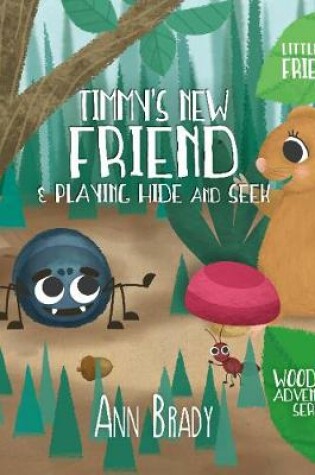 Cover of Timmy's New Friend & Playing Hide and Seek