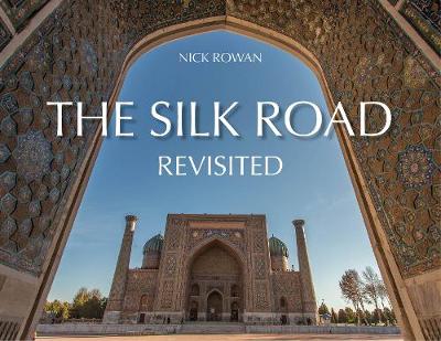 Book cover for The Silk Road: Revisited