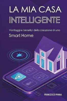 Book cover for La mia casa intelligente