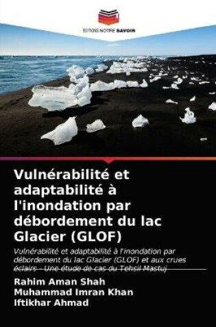 Cover of Vulnérabilité et adaptabilité à l'inondation par débordement du lac Glacier (GLOF)