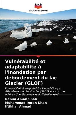 Book cover for Vulnérabilité et adaptabilité à l'inondation par débordement du lac Glacier (GLOF)