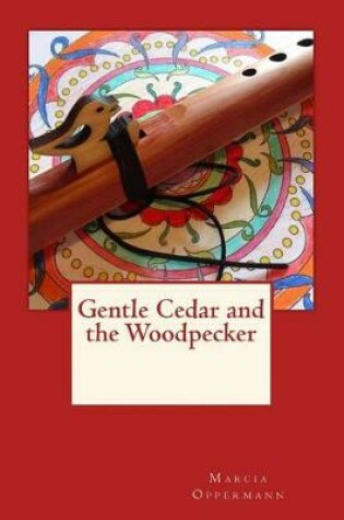 Cover of Gentle Cedar and the Woodpecker