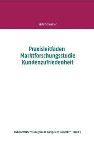 Cover of Praxisleitfaden Marktforschungsstudie Kundenzufriedenheit