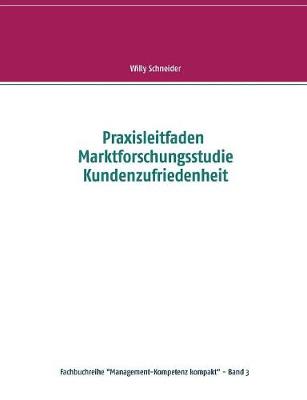 Book cover for Praxisleitfaden Marktforschungsstudie Kundenzufriedenheit