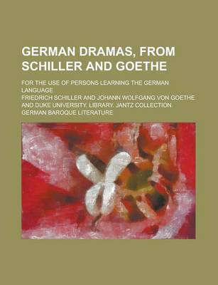 Book cover for German Dramas, from Schiller and Goethe; For the Use of Persons Learning the German Language