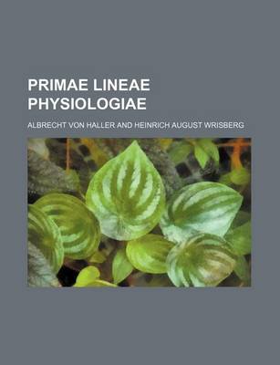 Book cover for Primae Lineae Physiologiae