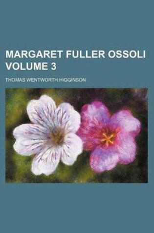 Cover of Margaret Fuller Ossoli Volume 3