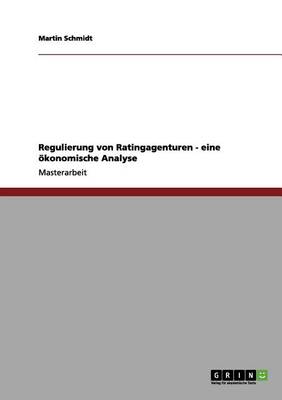 Book cover for Regulierung von Ratingagenturen. Eine oekonomische Analyse