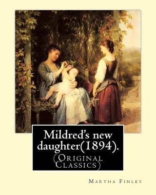 Book cover for Mildred's New Daughter(1894). by