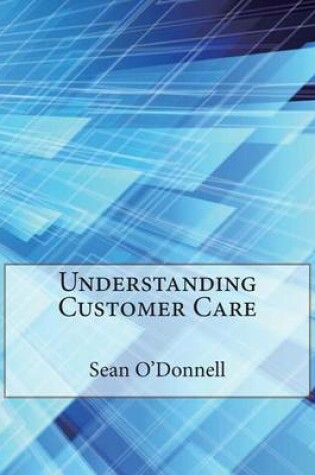 Cover of Understanding Customer Care
