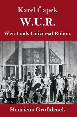 Book cover for W.U.R. Werstands Universal Robots (Großdruck)