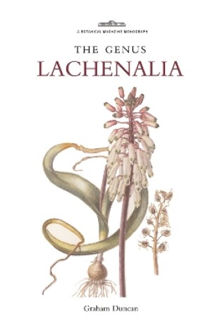 Cover of Botanical Magazine Monograph: The Genus Lachenalia