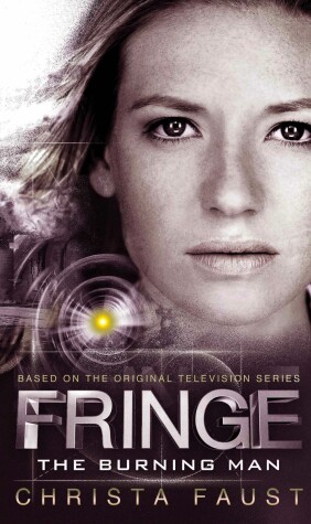 Cover of Fringe - The Burning Man (Novel #2)