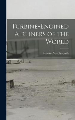 Book cover for Turbine-engined Airliners of the World