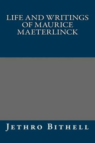 Cover of Life and Writings of Maurice Maeterlinck