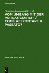 Book cover for Vom Umgang Mit Der Vergangenheit / Come Affrontare Il Passato?