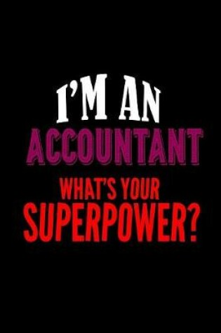 Cover of I'm an accountant. What's your superpower?