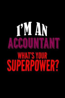 Book cover for I'm an accountant. What's your superpower?