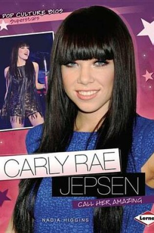 Cover of Carly Rae Jepsen: Call Her Amazing