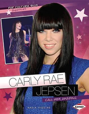 Book cover for Carly Rae Jepsen: Call Her Amazing