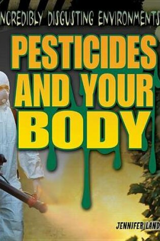 Cover of Pesticides and Your Body