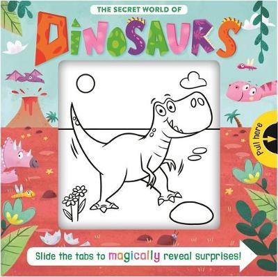 Book cover for The Secret World of Dinosaurs