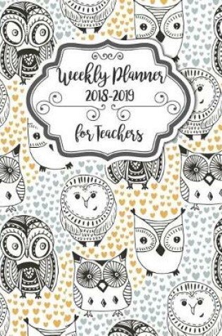 Cover of Weekly Planner for Teachers 2018-2019