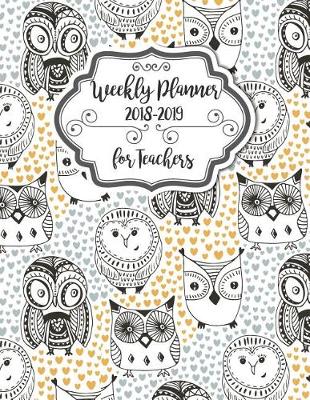 Book cover for Weekly Planner for Teachers 2018-2019