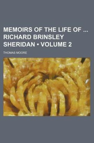 Cover of Memoirs of the Life of Richard Brinsley Sheridan (Volume 2)