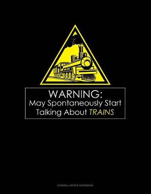 Book cover for Warning May Spontaneously Start Talking about Trains