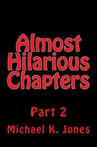 Cover of Almost Hilarious Chapters
