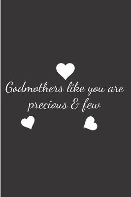 Book cover for godmothers like you are precious & few