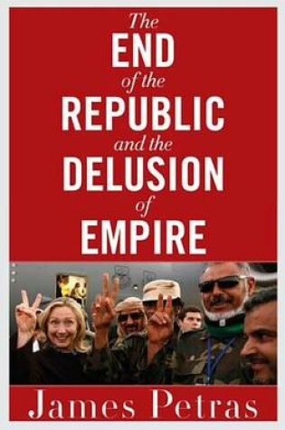 Cover of The End of the Republic and the Delusion of Empire